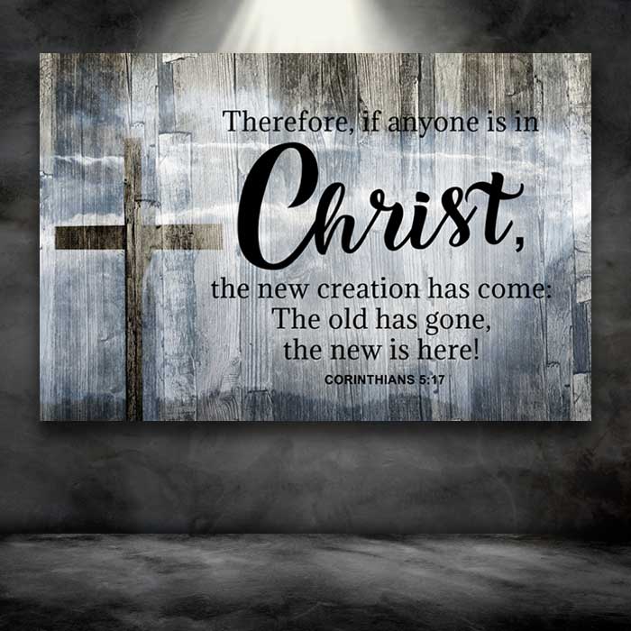 2 Corinthians 5:17 - Choose From 4 Colored Backgrounds